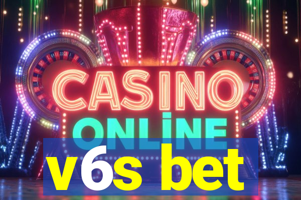 v6s bet